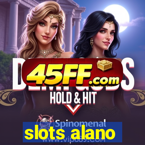 slots alano